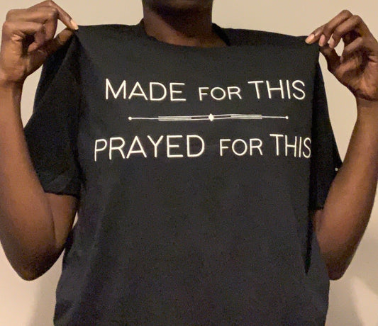 Made For This Tee