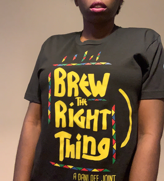 Brew the Right Thing Tee